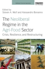 Image for The Neoliberal Regime in the Agri-Food Sector