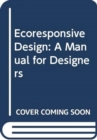 Image for Ecoresponsive environments  : a framework for settlement design