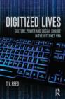Image for Digitized lives  : culture, power and social change in the Internet era