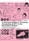 Image for A practical guide to teaching ICT in the secondary school
