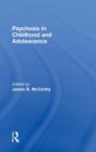 Image for Psychosis in Childhood and Adolescence