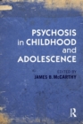 Image for Psychosis in childhood and adolescence