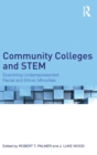 Image for Community colleges and STEM  : examining underrepresented racial and ethnic minorities