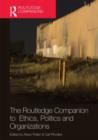 Image for The Routledge Companion to Ethics, Politics and Organizations