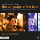 Image for The Filmmaker&#39;s Eye: The Language of the Lens
