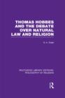 Image for Thomas Hobbes and the Debate over Natural Law and Religion