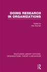 Image for Doing Research in Organizations (RLE: Organizations)