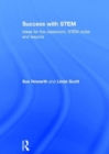 Image for Success with STEM  : ideas for the classroom, STEM clubs and beyond