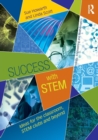 Image for Success with STEM  : ideas for the classroom, STEM clubs and beyond