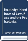 Image for Routledge Handbook of Law, Race and the Postcolonial