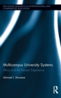Image for Multi-campus university systems  : building the periphery in Africa