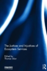 Image for The Justices and Injustices of Ecosystem Services