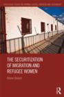 Image for The securitization of migration and refugee women