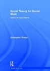 Image for Social theory for social work