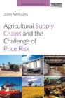 Image for Agricultural Supply Chains and the Challenge of Price Risk