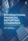Image for International financial reporting standards  : a framework-based perspective
