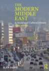 Image for The modern Middle East  : a social and cultural history