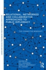 Image for Relational, networked, and collaborative approaches to public diplomacy  : the connective mindshift