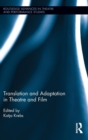Image for Translation and Adaptation in Theatre and Film
