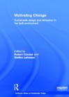 Image for Motivating Change: Sustainable Design and Behaviour in the Built Environment
