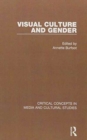 Image for Visual culture and gender  : critical concepts in media and cultural studies