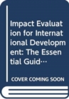 Image for Impact evaluation for international development  : the essential guide