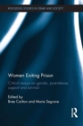 Image for Women Exiting Prison : Critical Essays on Gender, Post-Release Support and Survival