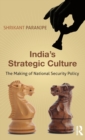 Image for India&#39;s Strategic Culture