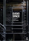 Image for Event-space  : theatre architecture and the historical avant-garde