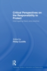 Image for Critical Perspectives on the Responsibility to Protect : Interrogating Theory and Practice