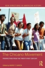 Image for The Chicano movement  : perspectives from the twenty-first century