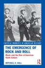 Image for The Emergence of Rock and Roll
