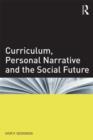Image for Curriculum, Personal Narrative and the Social Future