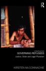 Image for Governing refugees  : justice, order and legal pluralism