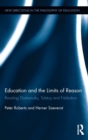 Image for Education and the Limits of Reason