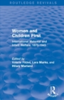 Image for Women and children first  : international maternal and infant welfare, 1870-1945