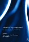 Image for A history of popular education  : educating the people of the world
