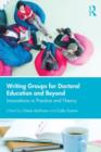 Image for Writing groups for doctoral education and beyond  : innovations in practice and theory