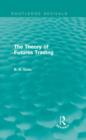 Image for The Theory of Futures Trading (Routledge Revivals)