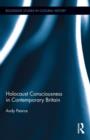 Image for Holocaust consciousness in contemporary Britain