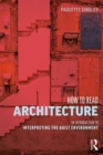 Image for How to Read Architecture : An Introduction to Interpreting the Built Environment