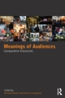 Image for Meanings of audiences  : comparative discourses