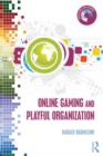 Image for Online Gaming and Playful Organization