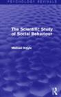 Image for The Scientific Study of Social Behaviour (Psychology Revivals)