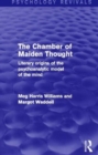 Image for The chamber of maiden thought  : literary origins of the psychoanalytic model of the mind