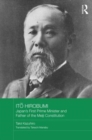Image for Ito Hirobumi  : Japan&#39;s first prime minister and father of the Meiji Constitution