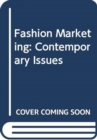 Image for Fashion marketing  : contemporary issues