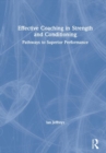 Image for Effective coaching in strength and conditioning  : pathways to superior performance