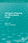 Image for Transport Planning for Third World Cities (Routledge Revivals)