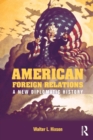 Image for American foreign relations  : a new diplomatic history